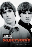 Oasis, Supersonic The Complete And Uncut Interviews Hardback Book 9781472285447